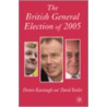 The British General Election of 2005 by Dennis Kavanagh