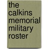 The Calkins Memorial Military Roster door William Wirt Calkins