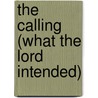 The Calling (What The Lord Intended) door Donald T. Davies