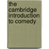 The Cambridge Introduction To Comedy