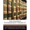The Canadian Entomologist, Volume 31 by Entomological S