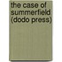 The Case Of Summerfield (Dodo Press)