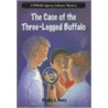 The Case of the Three-Legged Buffalo by Phyllis J. Perry