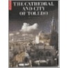 The Cathedral And The City Of Toledo by La Hoz Asabel Del Rio De