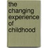 The Changing Experience of Childhood