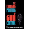 The Changing Politics of Gun Control by Unknown