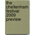 The Cheltenham Festival 2009 Preview