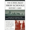 The Chicago High Schools Report Card by Linda A. Thornton