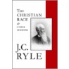 The Christian Race and Other Sermons by John Charles Ryle