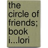 The Circle of Friends; Book I...Lori by L. Diane Wolfe