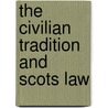 The Civilian Tradition and Scots Law by C. Zimmerman