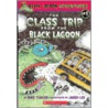The Class Trip from the Black Lagoon door Mike Thaler