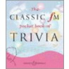 The Classic Fm Pocket Book Of Trivia by Tim Lihoreau