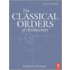 The Classical Orders of Architecture