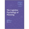 The Cognitive Psychology of Planning door Robin Morris