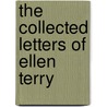 The Collected Letters Of Ellen Terry door Katharine Cockin
