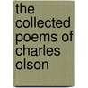 The Collected Poems of Charles Olson door George F. Butterick