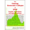The Coming Economic Collapse Of 2006 by Michael Wells Mandeville