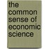 The Common Sense Of Economic Science