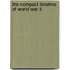 The Compact Timeline Of World War Ii