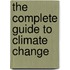 The Complete Guide To Climate Change