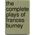 The Complete Plays of Frances Burney