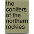 The Conifers Of The Northern Rockies