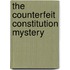 The Counterfeit Constitution Mystery