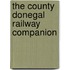 The County Donegal Railway Companion