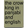 The Crow King In Panjabi And English by Joo-Hye Lee