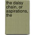 The Daisy Chain, Or Aspirations, The