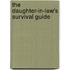 The Daughter-In-Law's Survival Guide