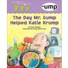 The Day Mr. Grump Helped Katie Krump door Gale Clifford