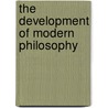 The Development Of Modern Philosophy door William Ritchie Sorley