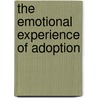 The Emotional Experience of Adoption door Debbie Hindle