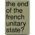 The End of the French Unitary State?