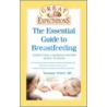 The Essential Guide to Breastfeeding by Marianne Neifert