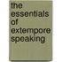 The Essentials Of Extempore Speaking