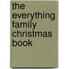 The Everything Family Christmas Book door Yvonne Jeffrey