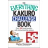 The Everything Kakuro Challenge Book by Charles Timmerman