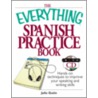 The Everything Spanish Practice Book door Julie Gutin