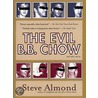 The Evil B.B. Chow and Other Stories door Steve Almond