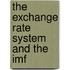 The Exchange Rate System And The Imf