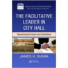 The Facilitative Leader in City Hall door James H. Svara