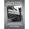 The Fairly Truthful Guide To Geordie by Gary Hogg