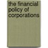 The Financial Policy Of Corporations