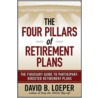 The Four Pillars Of Retirement Plans by David B. Loeper