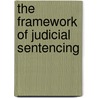 The Framework Of Judicial Sentencing door Austin Lovegrove
