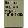 The Free Negro in Virginia 1619-1865 door John H. Russell