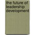 The Future of Leadership Development